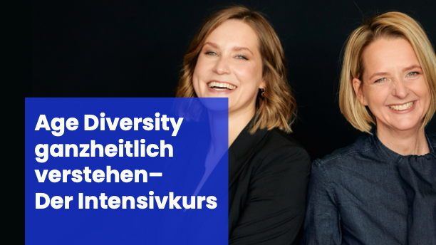 Age Diversity ganzheitlich verstehen – Der Intensivkurs